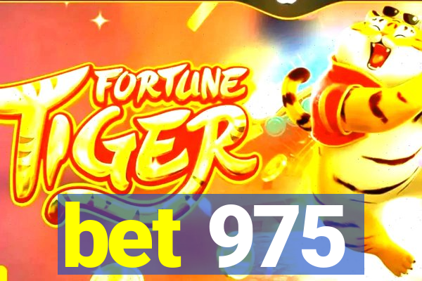 bet 975